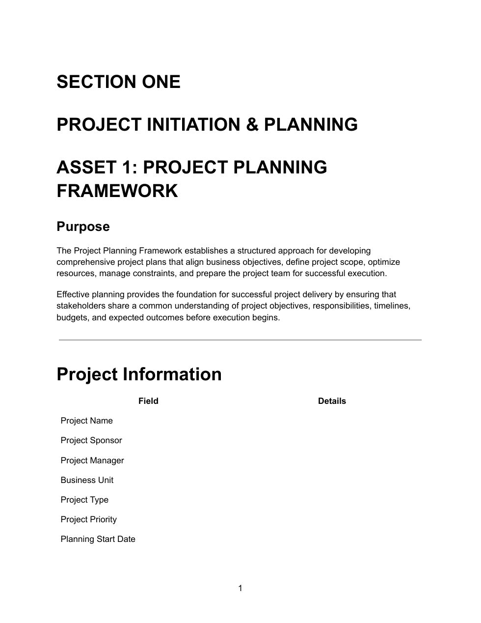 Asset 1 Project Planning Framework — Section One Project Initiation and Planning showing purpose to establish a structured approach for developing comprehensive project plans, and project information table with field and details columns for project name, project sponsor, project manager, business unit, project type, project priority and planning start date
