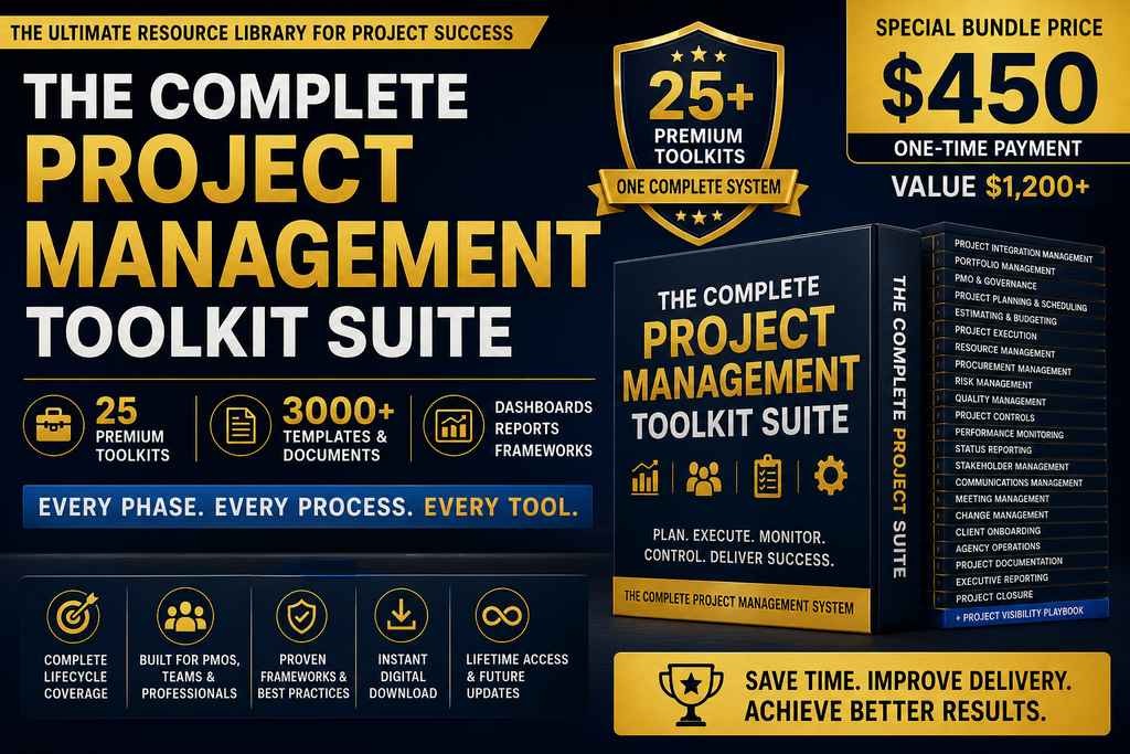 The Complete Project Management Toolkit Suite | 25 Premium Toolkits + Project Visibility Playbook